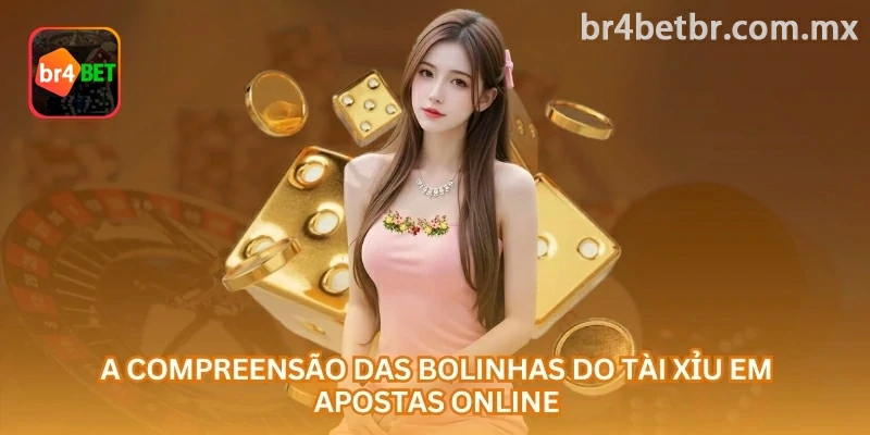 A compreensão das bolinhas do tài xỉu em apostas online.