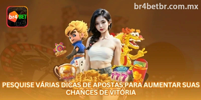 Pesquise várias dicas de apostas para tomar decisões mais cuidadosas no jogo.